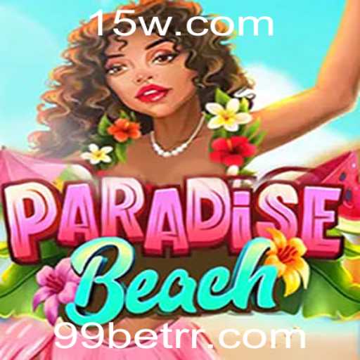 Descubra o Fascinante Mundo de ParadiseBeach e a Estratégia de 99bet