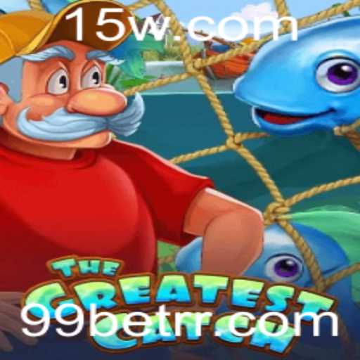 TheGreatestCatch: Explorando o Jogo de Estratégia e Emoção da 99bet