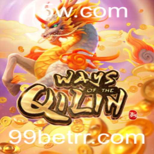 WaysoftheQilin e a Emoção do 99bet: O Universo dos Jogos de Cassino Online